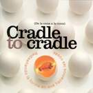 Cradle to cradle: de la cuna a la cuna