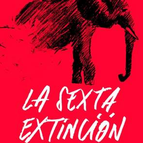 La sexta extinción